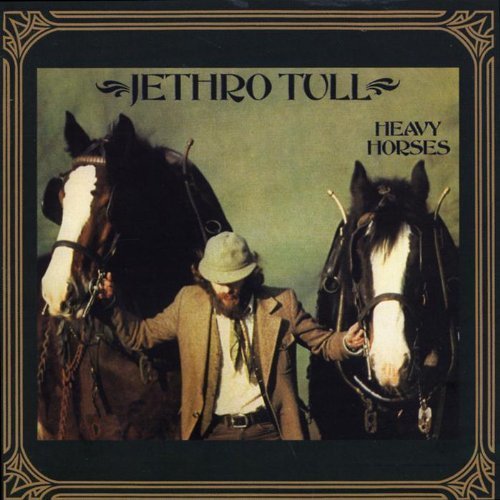 Heavy Horses by Jethro Tull Extra tracks, Original recording reissued, Original recording remastered edition (2003) Audio CD
