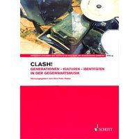 Clash - Generationen Kulturen Indentitäten in der Gegenwartsmusik