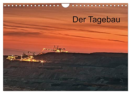 Der Tagebau (Wandkalender 2024 DIN A4 quer), CALVENDO Monatskalender: Der Tagebau im Westen von NRW Aussichtspunkt Elsdorf