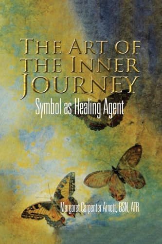 The Art of the Inner Journey: Symbol as Healing Agent