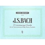 J.S. Bach: 371 Choräle für ein Tasteninstrument (Klavier/Orgel/Cembalo) (Musiknoten)