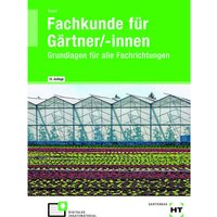 eBook inside: Buch und eBook Fachkunde für Gärtner/-innen, m. 1 Buch, m. 1 Online-Zugang