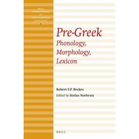 Pre-Greek: Phonology, Morphology, Lexicon