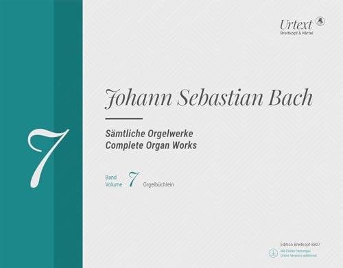 Sämtliche Orgelwerke in 10 Bänden (Neuausgabe) - Breitkopf Urtext Band 7: Orgelbüchlein (EB 8807 )