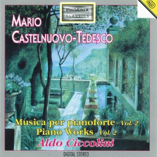 Castelnuovo-Tedesco Klavierwerke Vol.2
