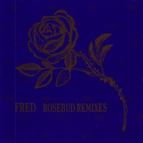 Rosebud Remixes