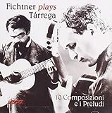 Fichtner Plays Tarrega: 10 Composizioni