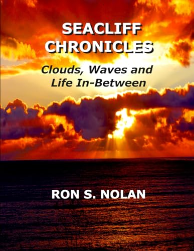 SEACLIFF CHRONICLES: Clouds, Waves and Life In-Between