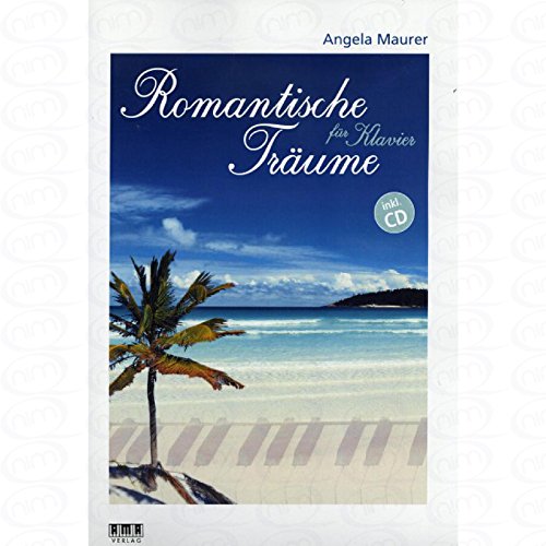 Romantische Traeume - arrangiert für Klavier - mit CD [Noten/Sheetmusic] Komponist : Maurer Angela