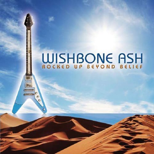 Rocked Up Beyond Belief by Wishbone Ash
