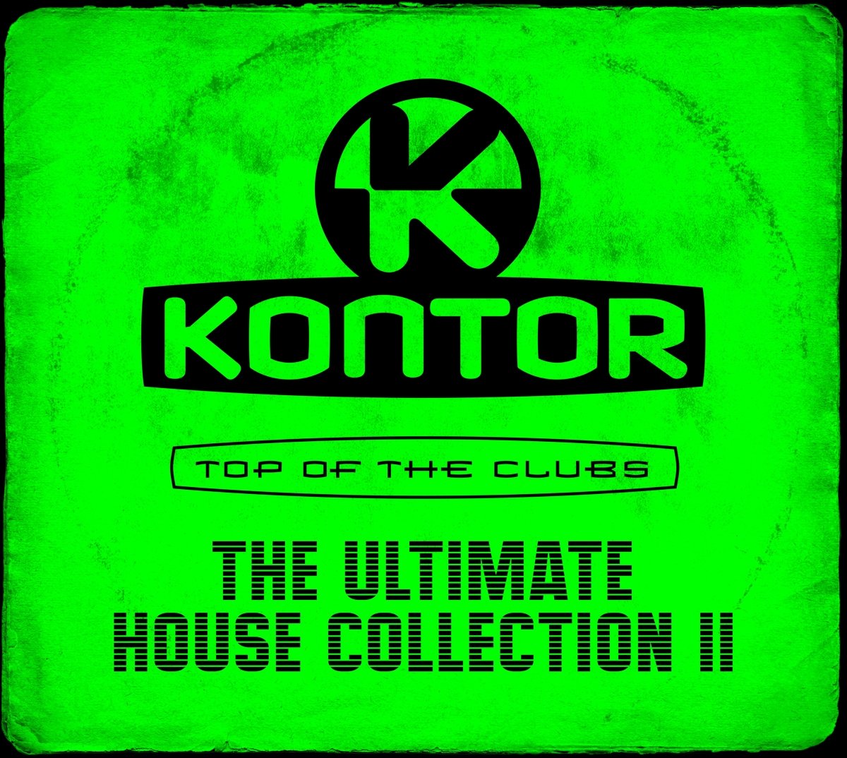 Kontor Top Of The Clubs - The Ultimate House Collection 2
