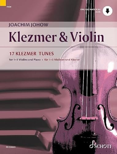 Klezmer & Violin: 17 Klezmer Tunes. 1-2 Violinen und Klavier; Kontrabass ad libitum.