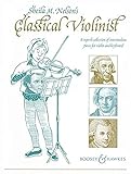 Sheila M. Nelson: Der klassische Geiger: Eine wundervolle Sammlung mittelschwerer Stücke. Violine und Klavier.