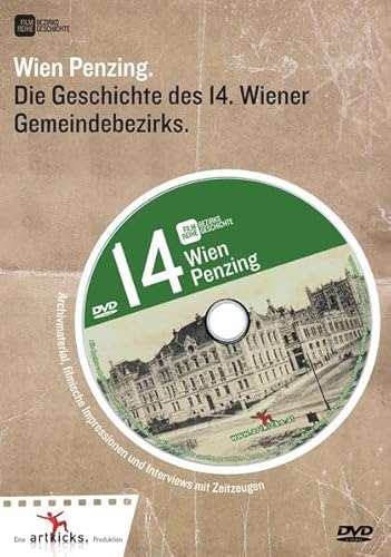 FILMREIHE BEZIRKSGESCHICHTE - Wien Penzing: Die Geschichte des 14. Wiener Gemeindebezirks (1 DVD)