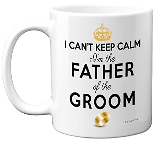 Tasse Aufschrift „I Can't Keep Calm I'm The Father of The Groom“ (in englischer Sprache) lustiges Hochzeitsgeschenk Eltern Junggesellenabschied Schwiegervater 325 ml Keramik spülmaschinen-
