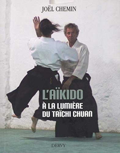 L'aïkido a la lumière du Taïchi Chuan