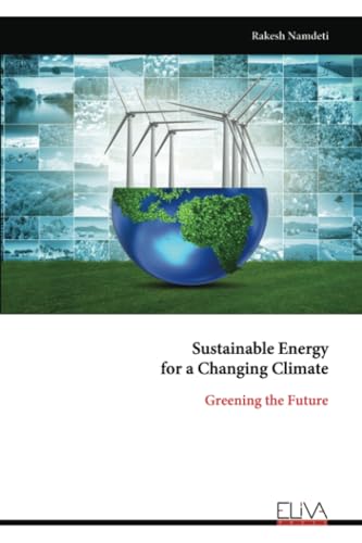 Sustainable Energy for a Changing Climate: Greening the Future