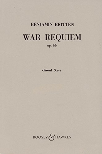 War Requiem: op. 66. Soli (STBar), gemischter Chor (SATB), Knabenchor, Orchester und Kammerorchester. Chorpartitur.