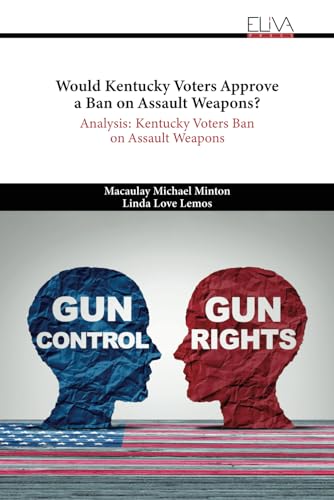 Would Kentucky Voters Approve a Ban on Assault Weapons?: Analysis: Kentucky Voters Ban on Assault Weapons