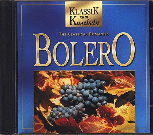 The Classical Romantic Bolero (u.a. mit Ravel, Debussy, ...)