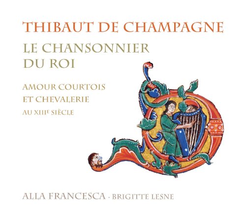 Thibaut de Champagne: Le Chansonnier du Roi