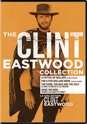 The Clint Eastwood Collection: A Fistful of Dollars / For A Few Dollars More / The Good, The Bad and The Ugly / Hang 'Em High