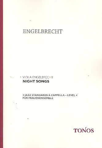 Night Songs: 4 Jazz-Standards für Frauenchor a cappella (Level 4)