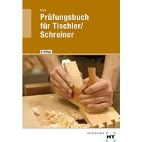 Prüfungsbuch für Tischler/Schreiner