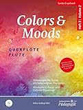 Colors & Moods Querflöte. Stimmungsvolle Stücke mit farbenreichen Playalongs sowie alternativer Klavierstimme auf CD zu jedem Heft. Band 2 (EB 8892)