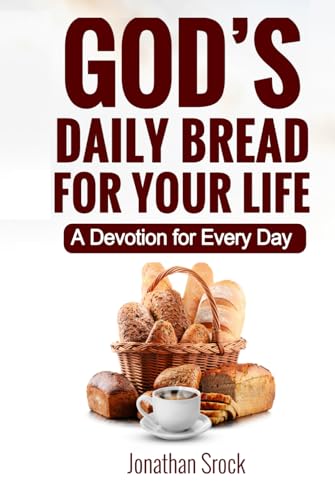 God's Daily Bread for Your Life: A Devotion for Every Day