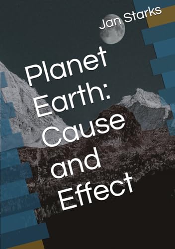 Planet Earth: Cause and Effect