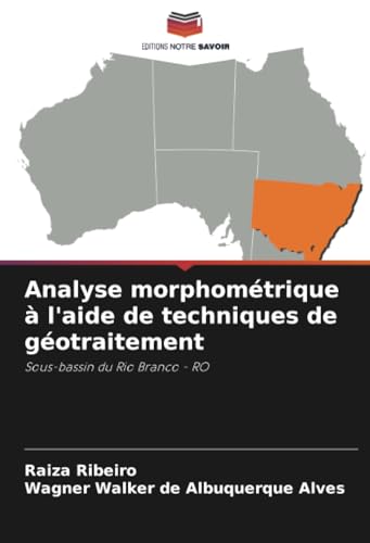 Analyse morphométrique à l'aide de techniques de géotraitement: Sous-bassin du Rio Branco - RO