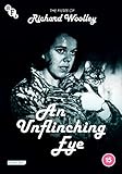 An Unflinching Eye: The Films of Richard Woolley [DVD]