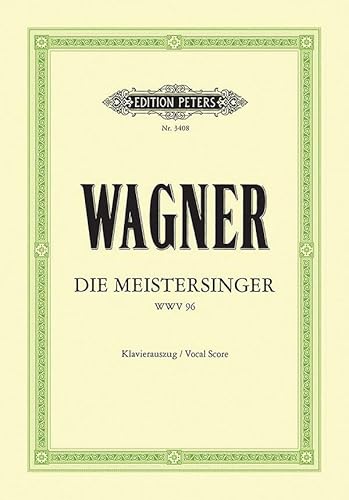 Die Meistersinger von Nürnberg (Oper in 3 Akten) WWV 96: Klavierauszug