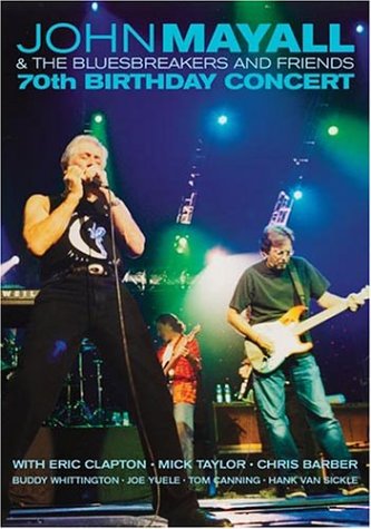 John Mayall and the Bluesbreakers - 70th Birthday Concert (2003)
