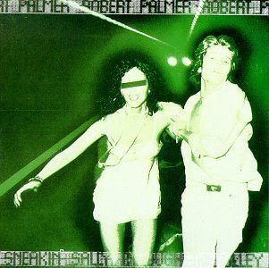 Sneakin Sally Through the Alley by Palmer, Robert (1990) Audio CD