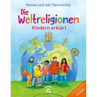 Die Weltreligionen - Kindern erklärt