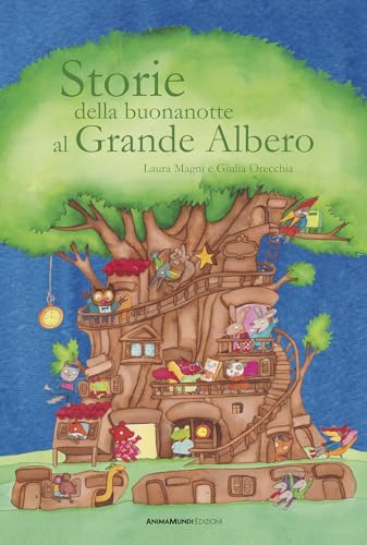 Storie della buonanotte al Grande Albero. Ediz. a colori (Bello Mondo)