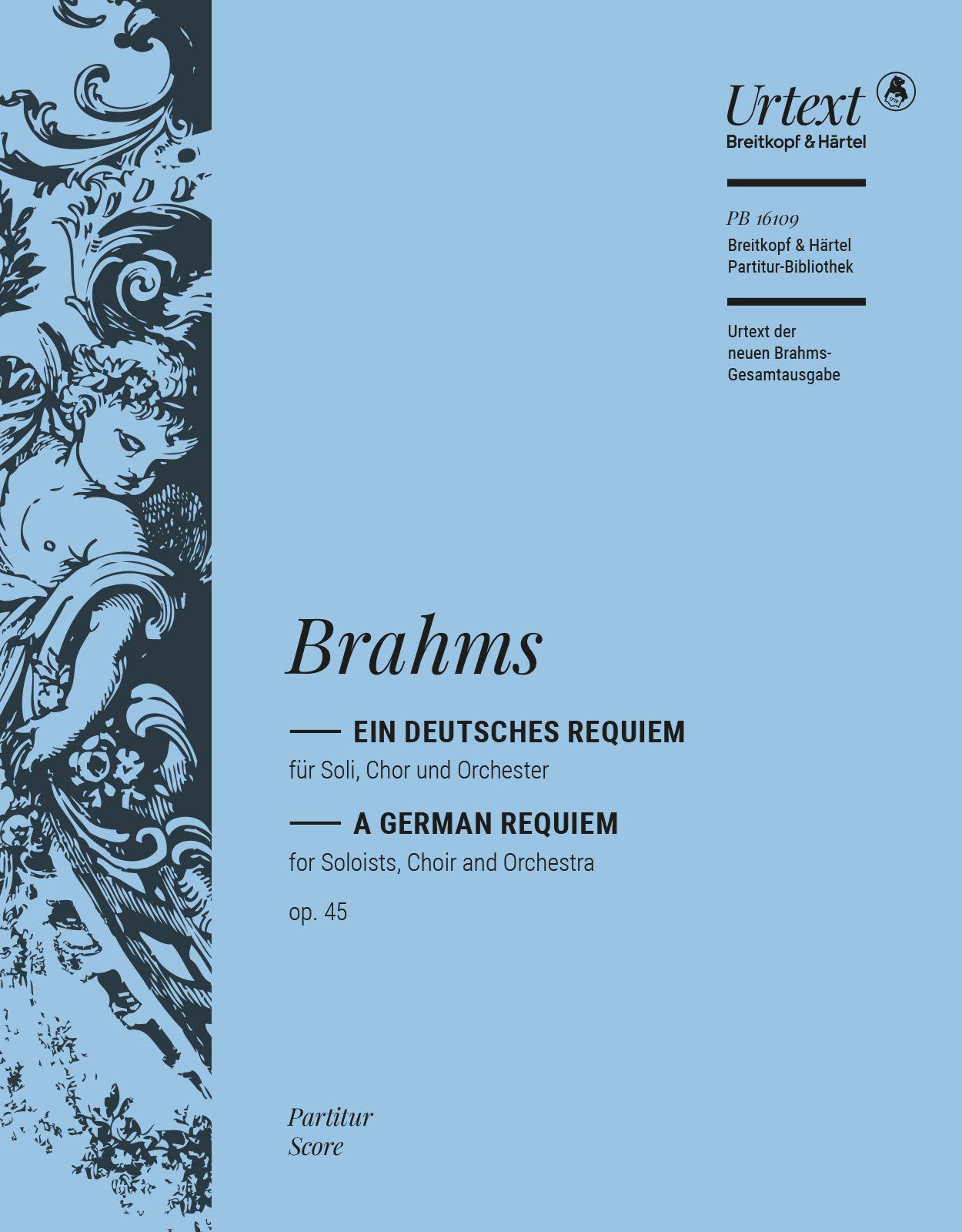Ein deutsches Requiem op. 45 - Breitkopf Urtext - Partitur (PB 16109)