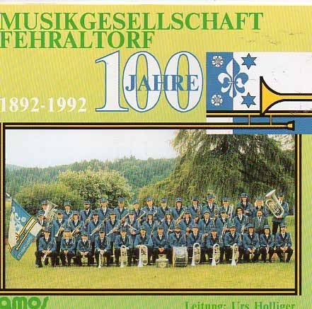 100 Jahre Musikgesellschaft Fehraltorf