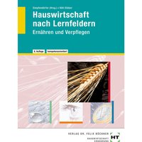 Hauswirtschaft nach Lernfeldern: Volume 1 Ernähren und Verpflegen
