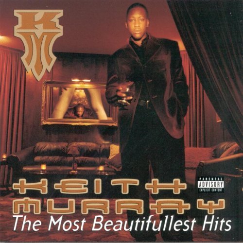The Most Beautifullest Hits by Keith Murray (1999-11-09)