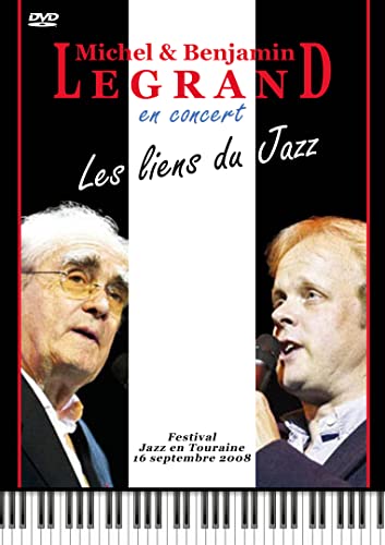 Michel & benjamin legrand en concert : les liens du jazz (festival jazz en touraine 16.09.2008) [FR Import]