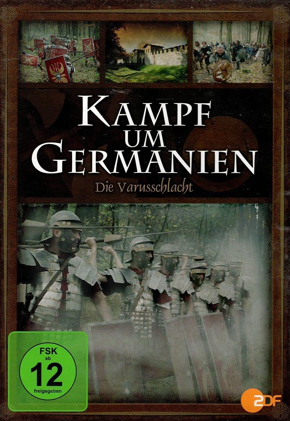 Kampf um Germanien - Die Varusschlacht