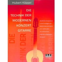 Die Technik der modernen Konzertgitarre : Detailliertes Kompendium zu den Grundlagen und Spieltechniken