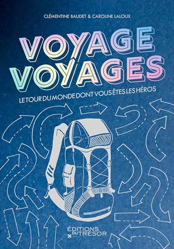 Voyage Voyages: Le tour du monde dont vous êtes les héros