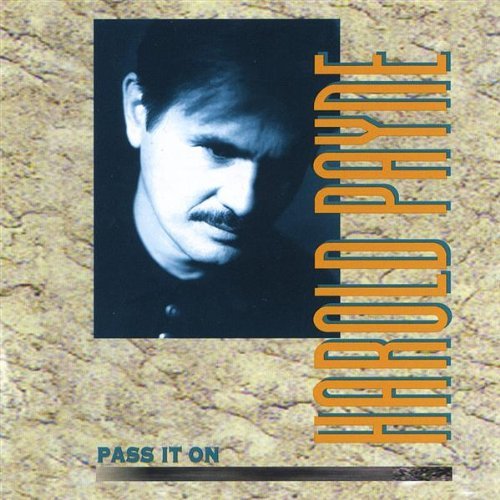Pass It on by Harold Payne (2004-06-08)