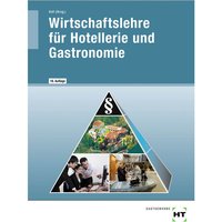 Wirtschaftslehre für Hotellerie und Gastronomie