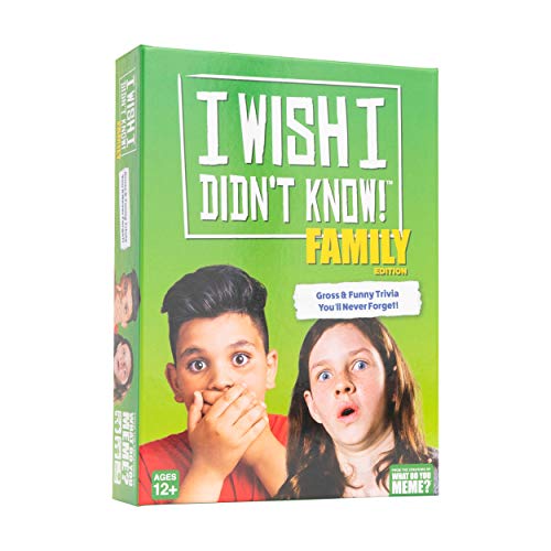 I Wish I Didn't Know Family Edition