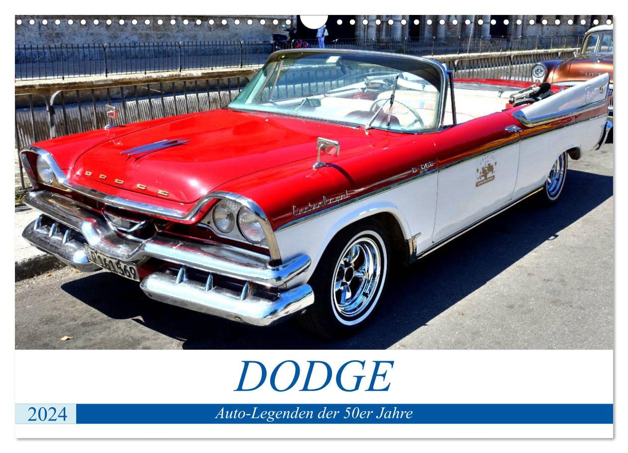 DODGE - Auto-Legenden der 50er Jahre (Wandkalender 2024 DIN A3 quer), CALVENDO Monatskalender